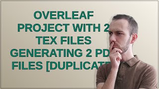 Tex Overleaf project with 2 tex files generating 2 PDF files [upl. by Ahsenre]