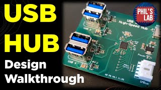 USB Hub Design Walkthrough  Phils Lab 86 [upl. by Atiuqan618]