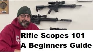 A Beginners Guide to Rifle Scopes [upl. by Glynas329]