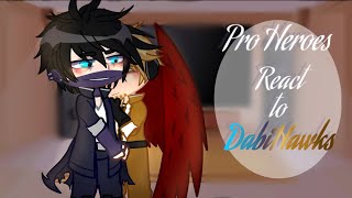 Pro Heroes react to DabiHawks • Season 6 spoilers • Dabihawks angst • [upl. by Danica]