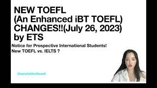 NEW TOEFLAn Enhanced iBT TOEFLCHANGESJuly 26 2023 by ETS [upl. by Aietal427]