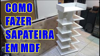 MARCENARIA 008  Como fazer uma sapateira Centopeia em MDF passo a passo [upl. by Lorant]