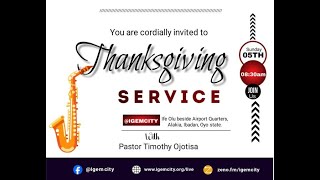 THANKSGIVING SERVICE  IGEM  5TH MAY 2024 [upl. by Merrily]