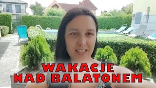 Węgry Balaton kolejny dzień wakacji nad Balatonem  Balatonmariafurdo [upl. by Rebhun830]