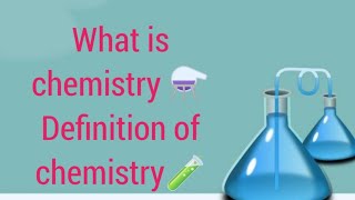 What is chemistryDefinition of chemistryBranches of chemistryDifferent chemistry branches [upl. by Wera]