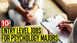 Top 10 Entry Level Jobs For Psychology Majors [upl. by Garfinkel]