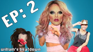 Beatdown Episode 02 with Willam [upl. by Callum851]