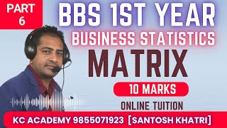 Day 6  Matrix BBS 1st Year Tu Solution  Online Tuition 9855071923 Business Statistics [upl. by Lairbag]