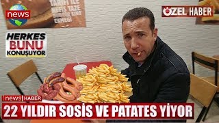 22 Yıldır Sadece Sosis ve Patates yiyor Haber Adam 1 [upl. by Erastes]