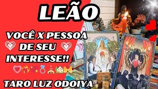 💕LEÃO💞A ENERGIA💓 ENTRE VOCÊ E SUA PESSOA DE INTERESSE💗❤️‍🔥💖💍⛪🏡💏 [upl. by Enimajneb188]