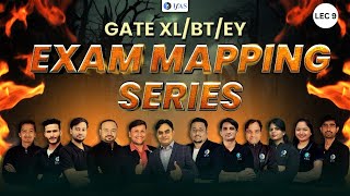 EXAM MAPPING SERIES LECTURE  09  GATE  XL  BT  EY EXAM 2024 [upl. by Rysler339]