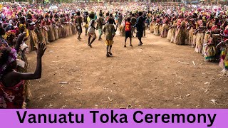 TOKA FESTIVAL VANUATU  Traditional TRIBAL CEREMONY on TANNA ISLAND Scene 9 [upl. by Anev113]