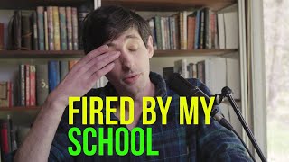 Getting Fired From My School  Warren Smith [upl. by Alihs]