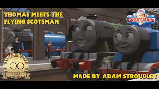 Thomas Meets the Flying Scotsman  A Trainz Remake  CELEBRATING 100 YEARS OF THE FLYING SCOTSMAN [upl. by Kotta]