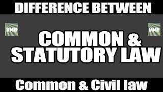 Common law Vs Statutory Law amp Common law Vs Civil law  Differences [upl. by Ecnerret]