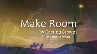 Make Room by Casting Crowns featuring Matt Maher Lyric Video  Christian Christmas Music [upl. by Monda477]