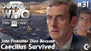 Fan Theories 31  John Frobisher Died Because Caecilius Survived [upl. by Mcleroy460]