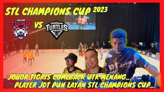 STL Champions Cup 2023  Johor Tigris VS Terengganu Turtle  JDT player pun layan STL Champions Cup [upl. by Orose]