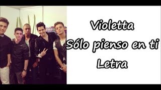 Violetta  Solo pienso en ti Letra [upl. by Jacenta]