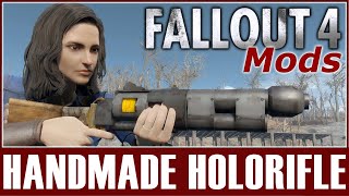 Fallout 4 Mods  Handmade Holorifle [upl. by Weinberg]