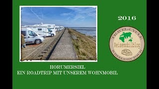 Mit dem Wohnmobil nach Horumersiel  Vorstellung des Stellplatzes an der Nordsee [upl. by Namor]