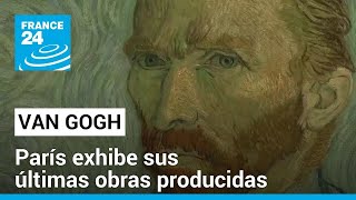 Nueva exposición en París de las últimas obras hechas por Van Gogh [upl. by Dolorita]