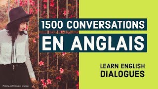 1500 Conversations en Anglais  Dialogue Anglais Debutant [upl. by Perla]