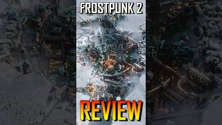 The Shortest Review On Frostpunk 2 [upl. by Tammie]