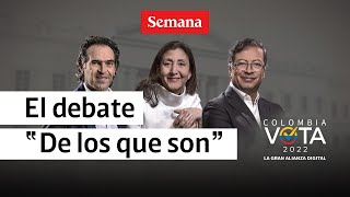 🔴Debate presidencial Colombia 2022 Gustavo Petro Fico Gutiérrez Ingrid Betancourt EN VIVO  Semana [upl. by Torosian]