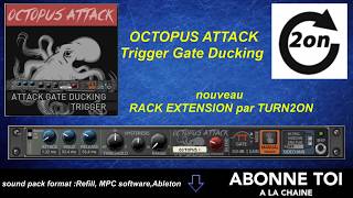 PROPELLERHEADS REASON OCTOPUS ATTACK Trigger Gate Ducking par TURN2ON [upl. by Madalena]