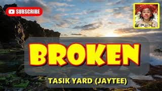 Broken  Tasik Yard  PNG Music [upl. by Muhcon]