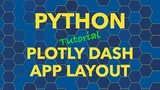 Python Plotly Dash Dashboards Layout amp Styling [upl. by Dorella]