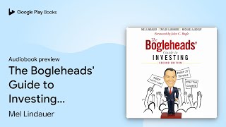 The Bogleheads Guide to Investing Second… by Mel Lindauer · Audiobook preview [upl. by Hardman]