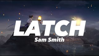 🎵Vietsub amp Lyrics Disclosure  Latch feat Sam Smith🎵 [upl. by Jelena656]