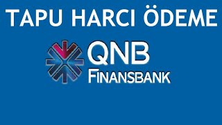 QNB Finansbank Tapu Harcı Ödeme Nasıl Yapılır [upl. by Barbette]