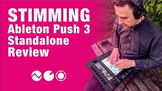 Stimming Reviews Ableton Push 3 Standalone Electronic Beats TV [upl. by Guillema]