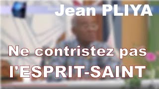 quotNe contristez pas lEspritSaint quot 1ère partie par Jean Pliya [upl. by Matazzoni]