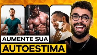 6 passos para AUMENTAR a AUTOESTIMA MASCULINA em 2024 [upl. by Orelle]