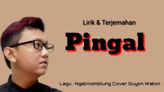 Pingal – Ngatmombilung Cover Guyon Waton  lirik amp Terjemahan [upl. by Steffane151]