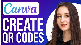 Canva Qr Code Generator 2024  How To Create Qr Codes On Canva [upl. by Adila]