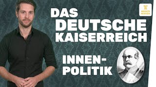 Innenpolitik im Deutschen Kaiserreich I musstewissen Geschichte [upl. by Earesed]