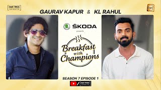 S7E1  KL Rahul  Breakfast with Champions ft Gaurav Kapur  skodaindia [upl. by Swithbert]