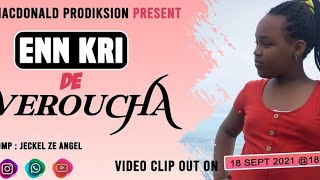 ENN KRI  VEROUCHA OFFICIAL VIDEO CLIP MACDONALD SQUADquotPou tou Zenfan lor laterrequot [upl. by Nerraj]