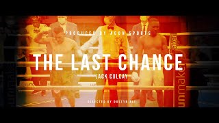 Jack Culcay  The Last Chance Documentary [upl. by Eicnarf]