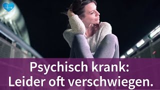 Psychische Erkrankungen Leider oft verschwiegen [upl. by Anev]