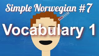 Simple Norwegian 7  Vocabulary 1 [upl. by Hedve549]