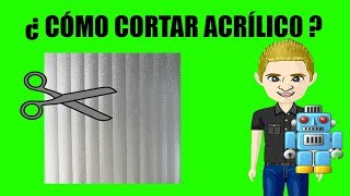 ✅ COMO CORTAR ACRILICO MUY FÁCIL [upl. by Calvinna]