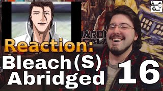 Bleach S Abridged Ep16 Reaction AirierReacts [upl. by Rollins]