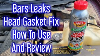 Bars Leaks Block Seal Permanent HEAD GASKET FIX  How To Use And Review [upl. by Arahsak316]