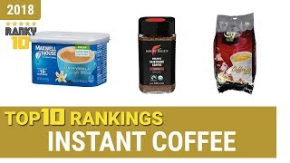 Best Instant Coffee Top 10 Rankings Review 2018 amp Buying Guide [upl. by Nuahsel273]